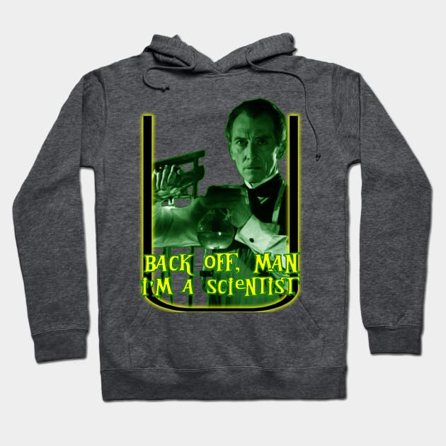 Back Off, Man . . . Dr. Frankenstein is a Scientist! Hoodie by MonsterKidRadio